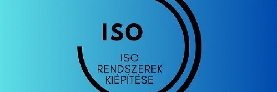 ISO rendszerek (ISO 9001, ISO 14001, ISO 45001) előnyei